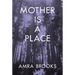 Mother Is a Place