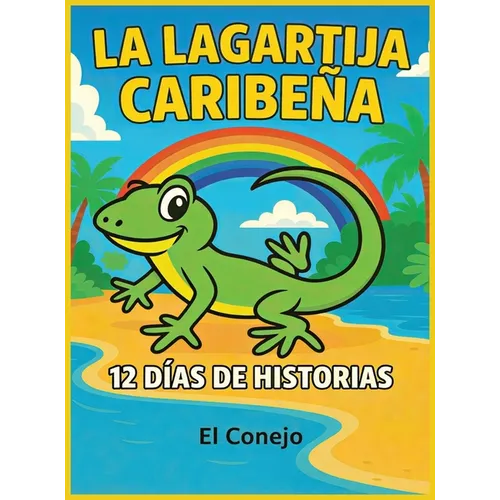 La Lagartija Caribeña: 12 Días de Cuentos