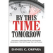 By This Time Tomorrow: Uncommon Faith-Filled Words and Prophetic Declarations That Will Change Your Life Forever
