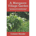 A Mangaore Village Garden: My journey towards sustainable back yard self-sufficiency on a shoestring budget.