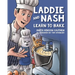 Laddie and Nash Learn to Bake