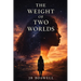 The Weight of Two Worlds