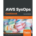AWS SysOps Cookbook - Second Edition