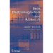 Basic Electromagnetism and Materials