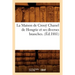 La Maison de Crouÿ Chanel de Hongrie Et Ses Diverses Branches. (Éd.1881)