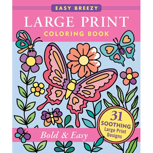 Bold & Easy Large Print Coloring Book - Big and Simple Designs for All Ages