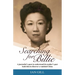 Searching for Billie: A Journalist's Quest to Understand His Mother's Past Leads Him to Discover a Vanished China