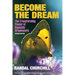 Become the Dream: Trasnforming Power of Hypnotic Dreamwork, Second Edition