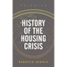 History of the Housing Crisis