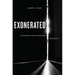 Exonerated: A History of the Innocence Movement