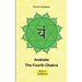 Anahata - The Fourth Chakra