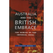 Australia and the British Embrace: The Demise of the Imperial Ideal