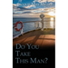 Do You Take This Man?