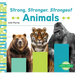 Strong, Stronger, Strongest Animals