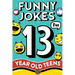 Funny Jokes for 13 Year Old Teens: The Ultimate Q&A, One-Liner, Dad, Knock-Knock, Riddle, and Tongue Twister Collection! Hilarious and Silly Humor for