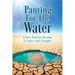 Panting For The Water: A Poet's Heavenly Blessings To Today's Daily Struggles