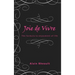 Joie de Vivre: The Formula to Enjoyment of Life