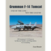 Grumman F-14 Tomcat End of the Line - Not the Legend: All Grumman F-14 Tomcats by Bureau Number and Disposition: An Accounting