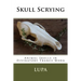 Skull Scrying: Animal Skulls in Divinatory Trance Work