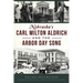 Nebraska's Carl Milton Aldrich and the Arbor Day Song