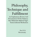 Philosophy, Technique and Fulfillment: An Explanatory Review and Presentation of His Holiness Shri Maharishi Mahesh Yogi's Transcendental Meditation