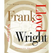 The Architecture of Frank Lloyd Wright