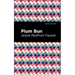 Plum Bun: A Novel Without a Moral