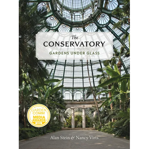 The Conservatory: Gardens Under Glass