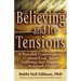 Believing and Its Tensions: A Personal Conversation about God, Torah, Suffering and Death in Jewish Thought
