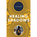 Healing Shadows