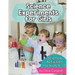 Science Experiments for Girls: Science Activities for Kids 8-12