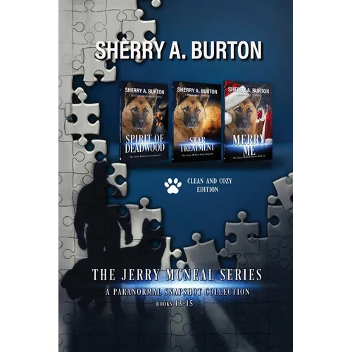 The Jerry McNeal Series, a Paranormal Snapshot Collection Volume 5: (Books 13-15) Spirit of Deadwood, Star Treatment, Merry Me