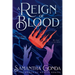 A Reign Of Blood: A Dark Fantasy Romance of Vengeance, Betrayal, and Forbidden Desire