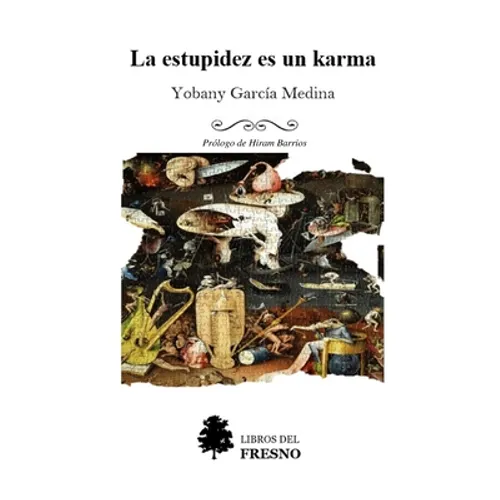 La estupidez es un karma (Aforismos)