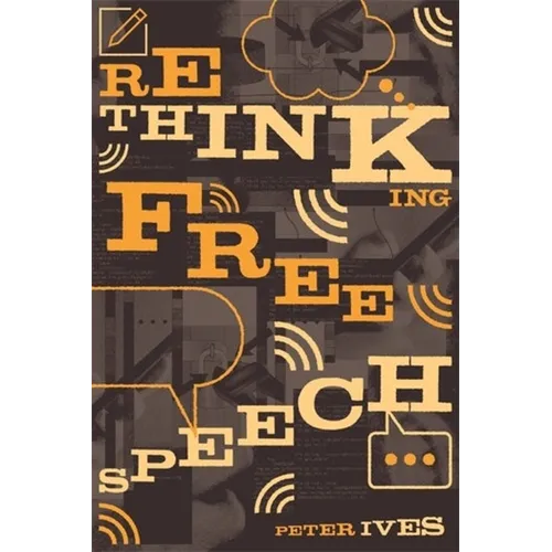 Rethinking Free Speech