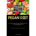 Pegan Diet: The Complete And Simple Recipe Book For Starting And Maintaining A Healthy Lifestyle, With Immediate Effects On The Body And Mind (The Com