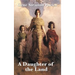 A Daughter of the Land: A Classic Novel of Land, Work, and Self-Reliance