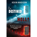 Predestined to Hell?: Why Would a God of Love Consign People to Hell FOREVER?