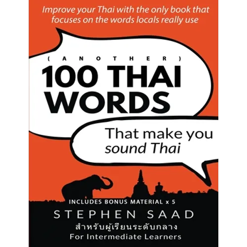 (Another) 100 Thai words that make you sound Thai: Thai for Intermediate Learners