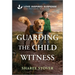 Guarding the Child Witness