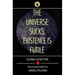 The Universe Sucks: Existence Is Futile