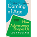 Coming of Age: How Adolescence Shapes Us