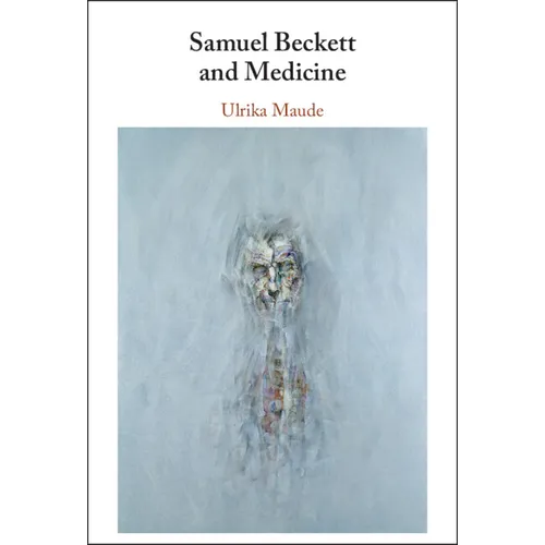 Samuel Beckett and Medicine