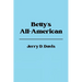 Betty's All-American