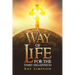 A Way of Life: For the Third Millennium