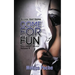 Come For Fun: 16 Erotic Short Stories