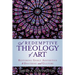 A Redemptive Theology of Art: Restoring Godly Aesthetics to Doctrine and Culture