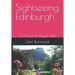 Sightseeing Edinburgh: Old Town & Royal Mile