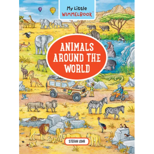 My Little Wimmelbook(r)--Animals Around the World: A Look-And-Find Book (Kids Tell the Story)
