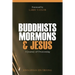 Buddhists, Mormons & Jesus: A Journey of Overcoming